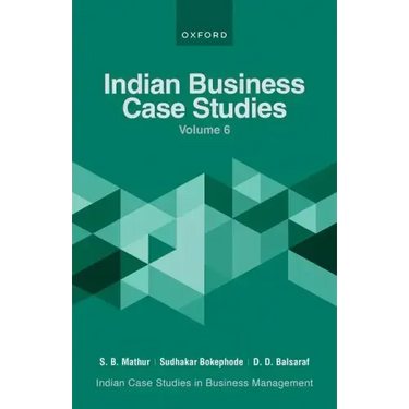 Indian Business Case Studies Volume VI