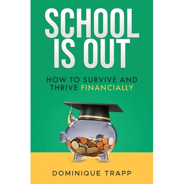 School Is Out: How to Survive and Thrive Financially
