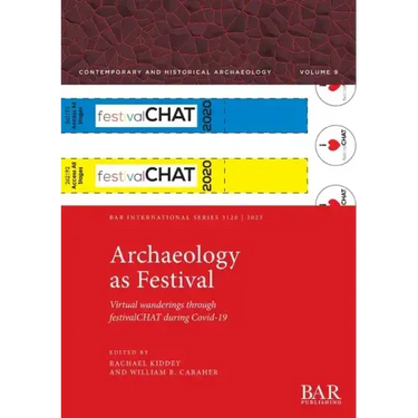 Archaeology as Festival: Virtual wanderings through festivalCHAT during Covid-19