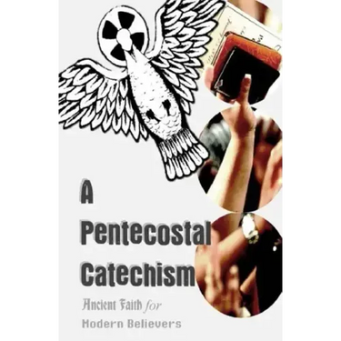 A Pentecostal Catechism