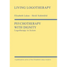 Psychotherapy with Dignity: Logotherapy in Action