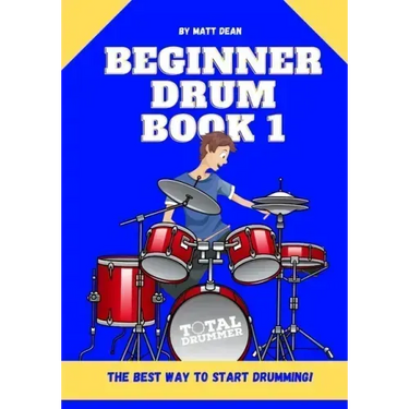 Beginner Drum Book 1: The best way to start learning drums
