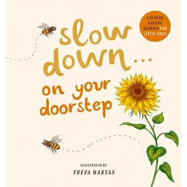Slow Down . . . on Your Doorstep: Calming Nature Stories for Little Ones