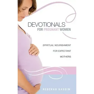 Devotionals for Pregnant Women.