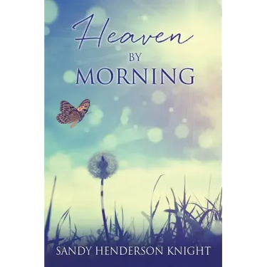 Heaven by Morning