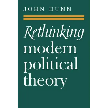 Rethinking Modern Political Theory: Essays 1979 1983