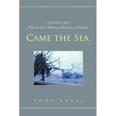 Came the Sea: A Survivor's Story From the Eye of Hurricane Katrina and Beyond