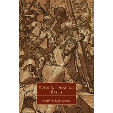 Ever Increasing Faith