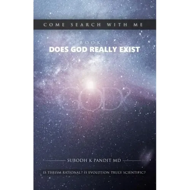 Come Search With Me: Does God Really Exist: Is Theism Rational? Is Evolution Truly Scientific? - Book 1