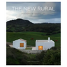 The New Rural: Interiors Within Nature