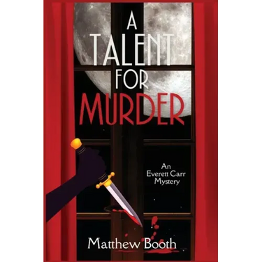 A Talent for Murder: An Everett Carr Mystery