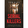 Serial Killers: Exploring the Horrific Crimes of Jack The Ripper & Ted Bundy