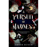 A Pursuit of Madness