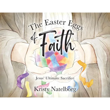 The Easter Eggs of Faith: Jesus' Ultimate Sacrifice