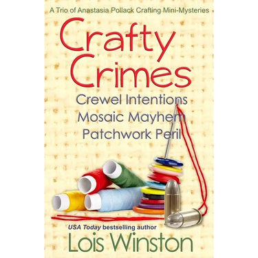 Crafty Crimes: a trio of Anastasia Pollack Crafting Mini-Mysteries