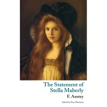 The Statement of Stella Maberly, and An Evil Spirit (Valancourt Classics)