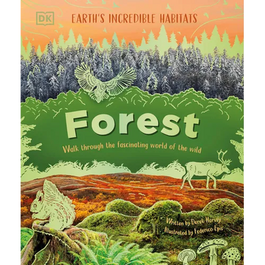 Forest: Walk Through the Fascinating World of the Wild