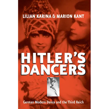 Hitler's Dancers: German Modern Dance and the Third Reich