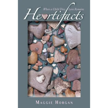 Heartifacts: When a Child Dies, Love Remains (Black and White Interior)