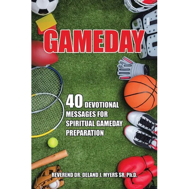 Gameday: 40 Devotional Messages for Spiritual Gameday Preparation