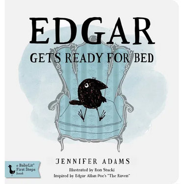 Edgar Gets Ready for Bed Board Book: Inspired by Edgar Allan Poe's the Raven