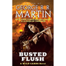 Busted Flush: A Wild Cards Novel (Book Two of the Committee Triad)