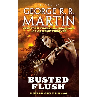 Busted Flush: A Wild Cards Novel (Book Two of the Committee Triad)