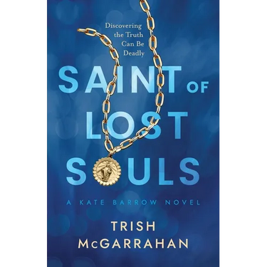 Saint of Lost Souls: A Kate Barrow Novel