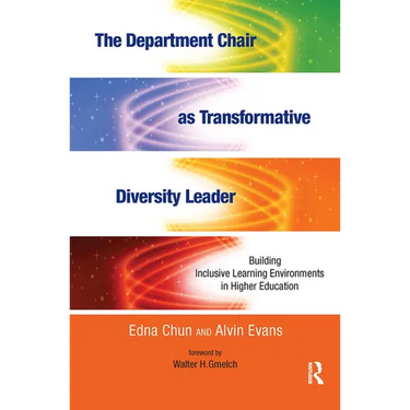 The Department Chair as Transformative Diversity Leader: Building Inclusive Learning Environments in Higher Education