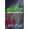How To Stop Premature Ejaculation