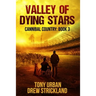 Valley of Dying Stars: A Post Apocalyptic Thriller