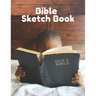 Bible Sketch Book: Fun Activity Workbook For Kids Ages 4-8 For Learning, Sketching, Drawing and Doodling