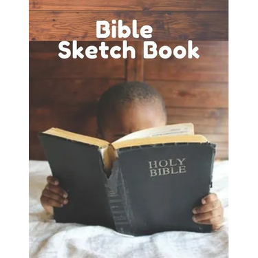 Bible Sketch Book: Fun Activity Workbook For Kids Ages 4-8 For Learning, Sketching, Drawing and Doodling