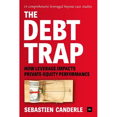 The Debt Trap: How leverage impacts private-equity performance