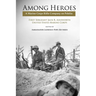 Among Heroes: A Marine Rifle Corps Company on Peleliu