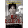 True Believer: Inside the Investigation and Capture of Ana Montes, Cuba's Master Spy