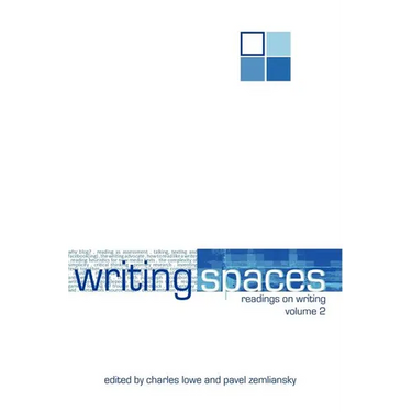 Writing Spaces: Readings on Writing Volume 2