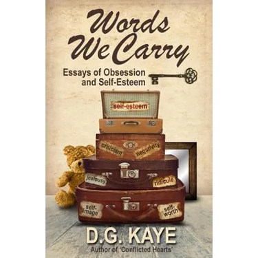 Words We Carry: Essays of Obsession and Self-Esteem