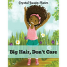 Big Hair, Don't Care