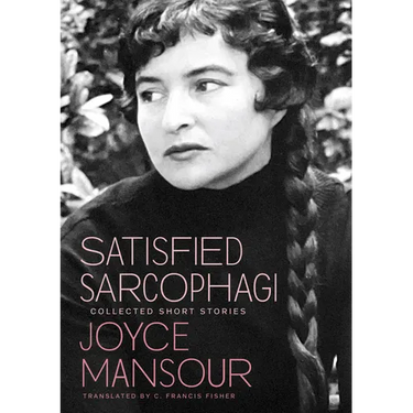 Satisfied Sarcophagi: Collected Short Stories