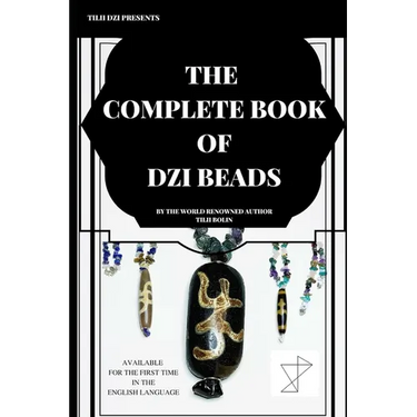 The Complete Book of Dzi Beads