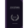 In the Cult Kingdom: Mormonism, Eddyism, and Russellism