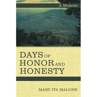 Days of Honor and Honesty: A Memoir