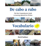 De cabo a rabo - Vocabulario: The Most Comprehensive Guide to Learning Spanish Ever Written