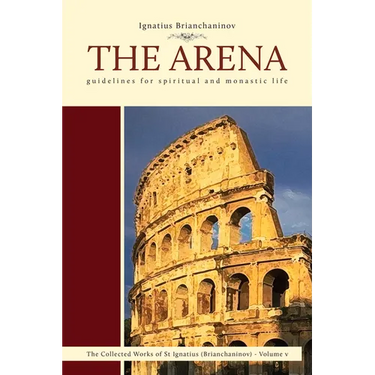The Arena: Guidelines for Spiritual and Monastic Life Volume 5