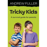 Tricky Kids: A Survival Guide for Parents