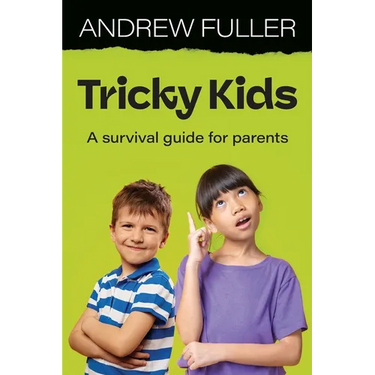 Tricky Kids: A Survival Guide for Parents