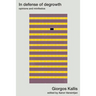 In defense of degrowth: Opinions and minifestos