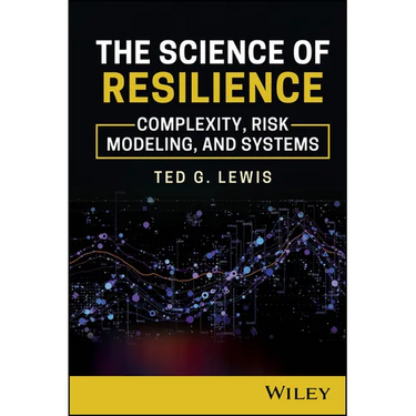 The Science of Resilience: Complexity, Risk Modeling, and Systems