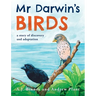 Mr Darwin's Birds: a story of discovery and adaptation